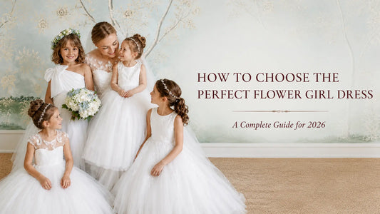 How to Choose the Perfect Flower Girl Dress: A Complete Guide for 2026